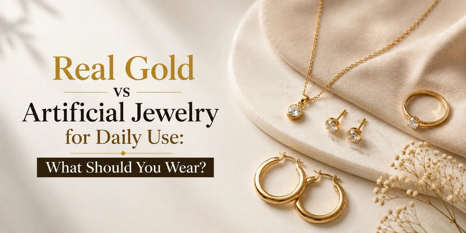 Real Gold vs Artificial Jewelry for Daily Use: What Should You Wear?