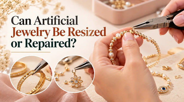 Can Artificial Jewelry Be Resized or Repaired? - bhavmayi